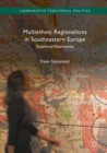Image for Multiethnic Regionalisms in Southeastern Europe: Statehood Alternatives
