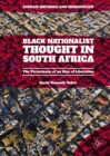 Image for Black nationalist thought in South Africa: the persistence of an idea of liberation