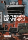 Image for Mediterranean modernism: intercultural exchange and aesthetic development