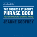 Image for The Business Student&#39;s Phrase Book: Key Vocabulary for Effective Writing