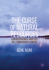 Image for The curse of natural resources: a developmental analysis in a comparative context