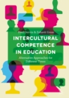 Image for Intercultural competence in education: alternative approaches for different times
