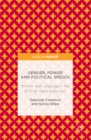 Image for Gender, power and political speech: women and language in the 2015 UK General Election