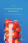Image for Communicating genetics  : visualisations and representations