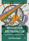 Image for Wittgenstein and pragmatism  : on certainty in the light of Peirce and James