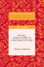 Image for Ritual structures in Chicana fiction