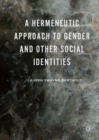 Image for A hermeneutic approach to gender and other social identities