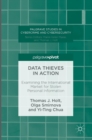 Image for Data thieves in action  : examining the international market for stolen personal information