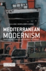 Image for Mediterranean modernism  : intercultural exchange and aesthetic development