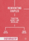 Image for Reinventing couples: tradition, agency and bricolage