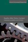 Image for Deaths after police contact: constructing accountability in the 21st century