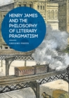 Image for Henry James and the Philosophy of Literary Pragmatism