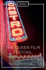 Image for The queer film festival  : popcorn and politics
