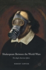 Image for Shakespeare Between the World Wars