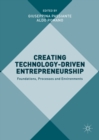Image for Creating technology-driven entrepreneurship: foundations, processes and environments