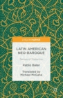 Image for Latin American neo-baroque: senses of distortion