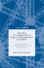 Image for Politics of favoritism in public procurement in Turkey: reconfigurations of dependency networks in the AKP era