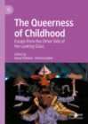 Image for Queerness of Childhood: Essays from the Other Side of the Looking Glass