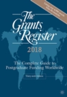Image for The grants register 2018  : the complete guide to postgraduate funding worldwide