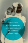 Image for Day nurseries &amp; childcare in Europe, 1800-1939