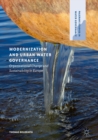Image for Modernization and Urban Water Governance: Organizational Change and Sustainability in Europe