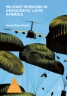 Image for Military missions in democratic Latin America