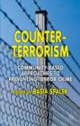 Image for Counter-Terrorism : Community-Based Approaches to Preventing Terror Crime