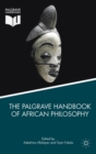 Image for The Palgrave Handbook of African Philosophy