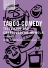 Image for Taboo comedy: television and controversial humour