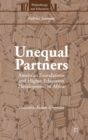 Image for Unequal partners  : American foundations and higher education development in Africa
