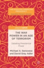 Image for The War Power in an Age of Terrorism
