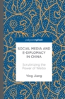 Image for Social media and e-diplomacy in China: scrutinizing the power of Weibo