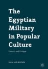 Image for The Egyptian military in popular culture  : context and critique