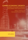 Image for China&#39;s economic growth: towards sustainable economic development and social justice. (Domestic and international economic policies) : Volume I,