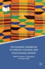 Image for The Palgrave Handbook of African Colonial and Postcolonial History