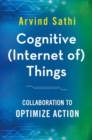 Image for Cognitive (Internet of) things  : collaboration to optimize action
