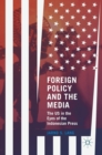 Image for Foreign policy and the media  : the US in the eyes of the Indonesian press