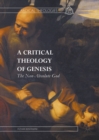 Image for A critical theology of Genesis: the non-absolute God