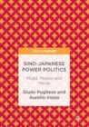 Image for Sino-Japanese power politics  : might, money and minds
