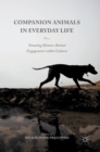Image for Companion animals in everyday life  : situating human-animal engagement within cultures
