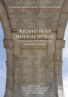 Image for Ireland in an imperial world: citizenship, opportunism, and subversion