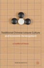 Image for Traditional Chinese leisure culture and economic development  : a conflict of forces