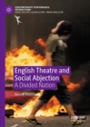 Image for English theatre and social abjection  : a divided nation