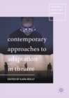 Image for Contemporary approaches to adaptation in theatre