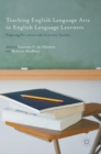 Image for Teaching English language arts to English language learners  : preparing pre-service and in-service teachers