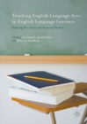 Image for Teaching English language arts to English language learners: preparing pre-service and in-service teachers