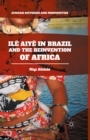 Image for Ilãe Aiyãe in Brazil and the reinvention of Africa
