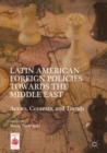 Image for Latin American foreign policies towards the Middle East: actors, contexts, and trends