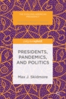 Image for Presidents, pandemics, and politics