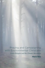 Image for Praying and Campaigning with Environmental Christians